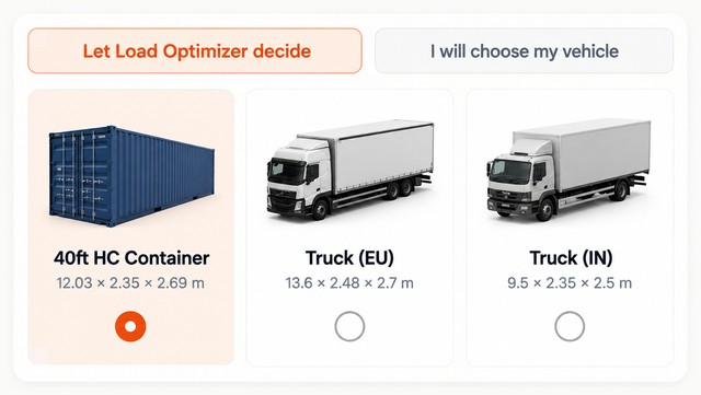 Vehicle selection with the Let Load Optimizer decide and I will choose my vehicle options, a 40ft high cube container and two trucks